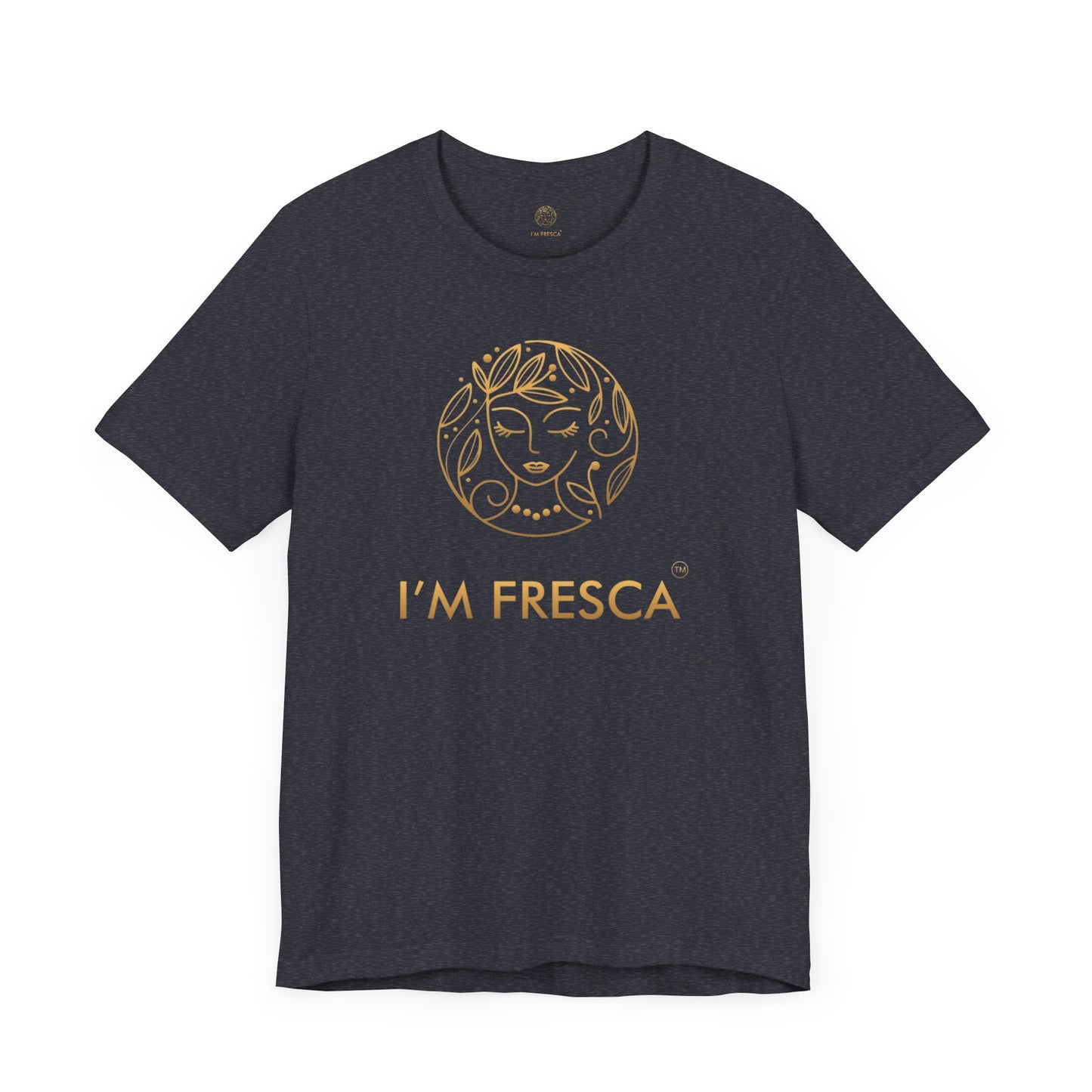 I'M FRESCA®️ Short Sleeve Tee