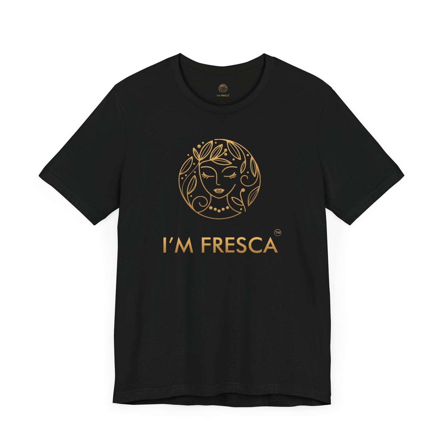 I'M FRESCA®️ Short Sleeve Tee