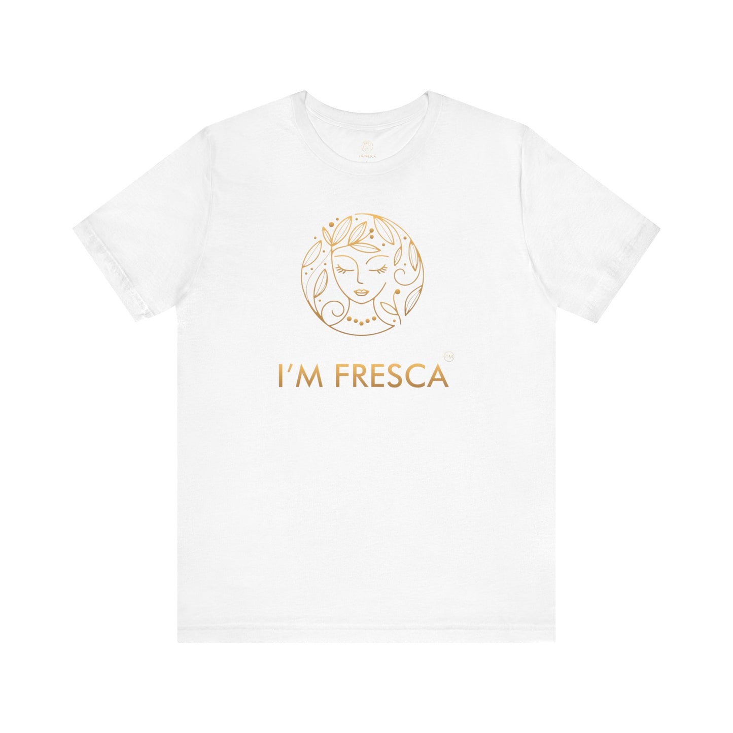 I'M FRESCA®️ Short Sleeve Tee