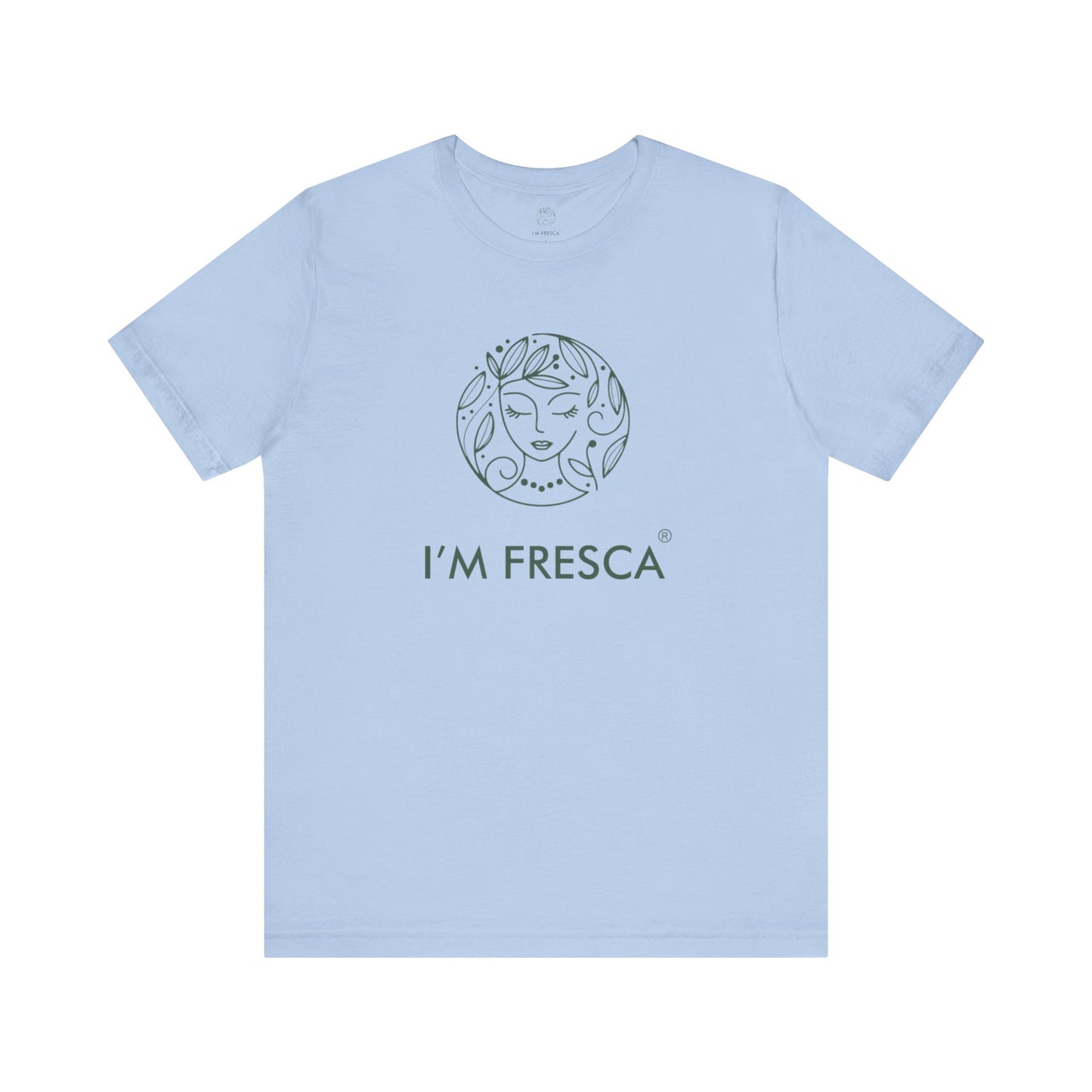 Camiseta de manga corta I'M FRESCA®️ *LÍNEA DE PRIMAVERA*