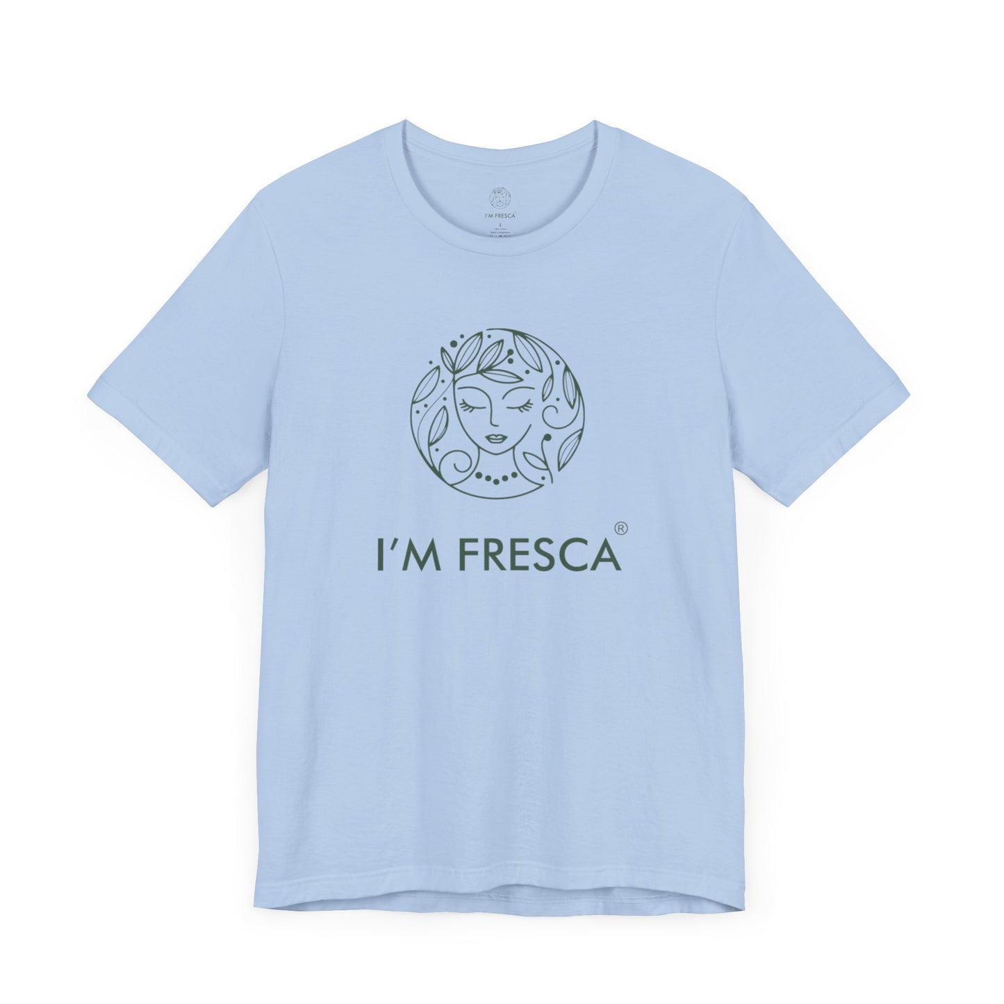 Camiseta de manga corta I'M FRESCA®️ *LÍNEA DE PRIMAVERA*