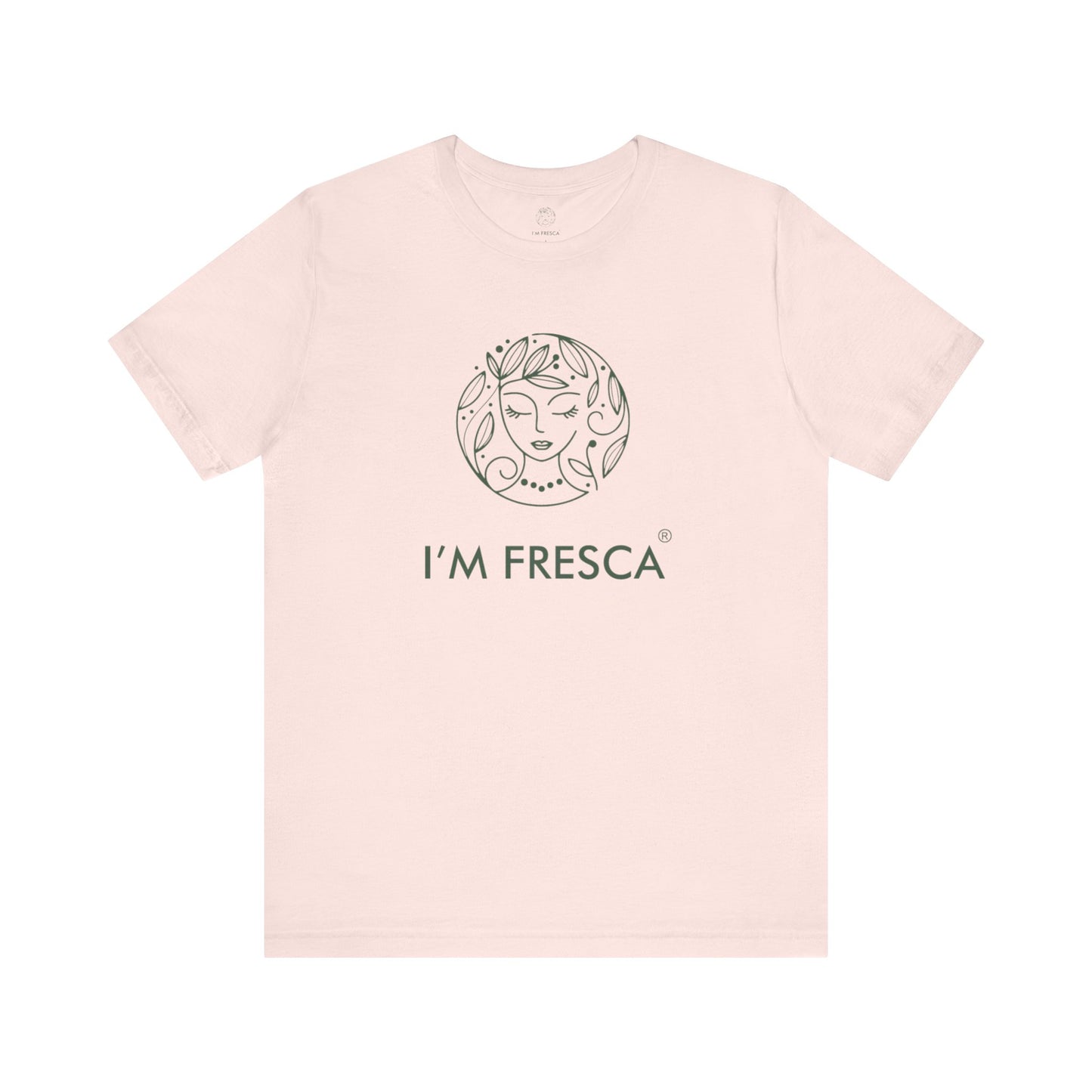 Camiseta de manga corta I'M FRESCA®️ *LÍNEA DE PRIMAVERA*